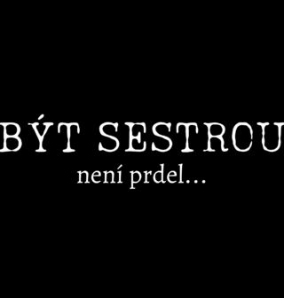 Obrázek 2 produktu Dámské tričko Být sestrou není prdel