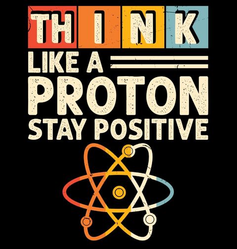 Obrázek produktu Pánské tričko Mysli jako proton, zůstaň pozitivní