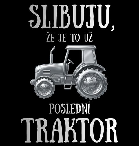 Obrázek produktu Pánská mikina Slibuju, že je to už poslední traktor
