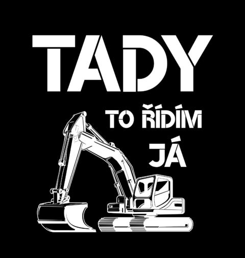 Obrázek produktu Pánské tričko Tady To Řídím Já Bagrista