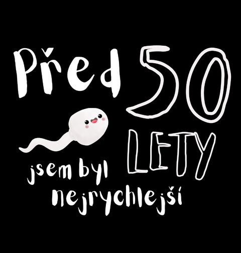 Obrázek produktu Pánské tričko Spermie Před 50 lety jsem byl nejrychlejší