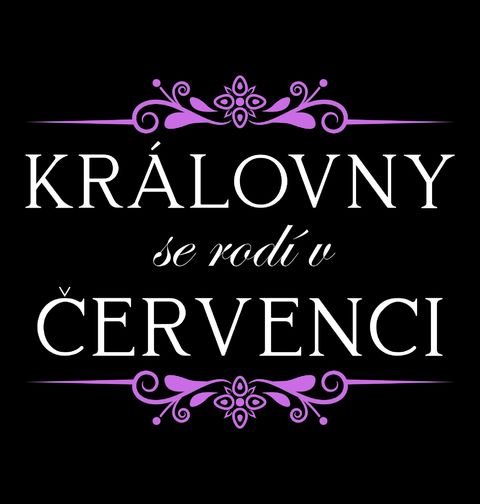 Obrázek produktu Dámské tričko Královny se Rodí v Červenci Queens Are Born in July