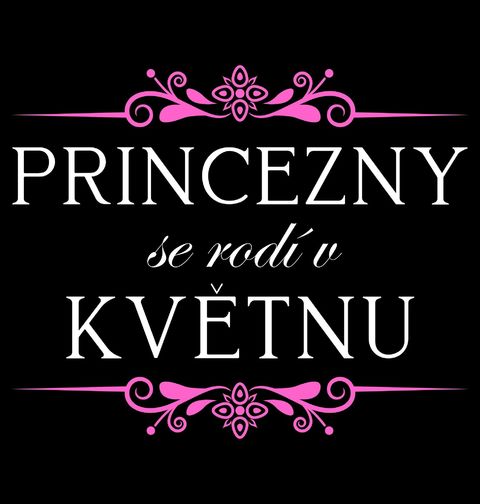 Obrázek produktu Dámské tričko Princezny se Rodí v Květnu Princesses Are Born in May