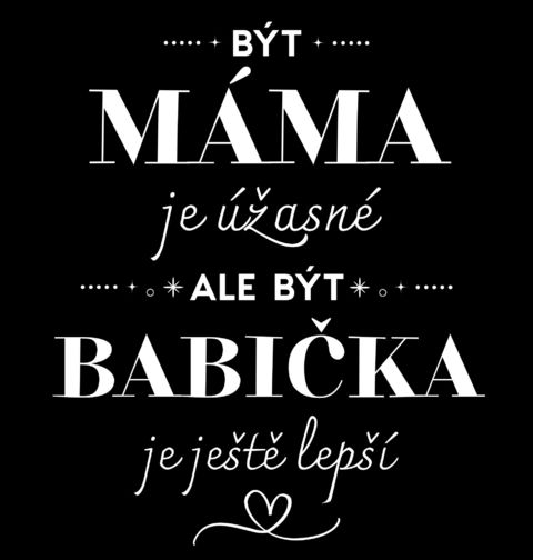 Obrázek produktu Dámské tričko Být Máma je Úžasné, ale Být Babička je Ještě Lepší