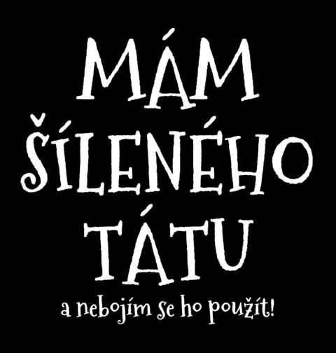 Obrázek produktu Pánská mikina Mám Šíleného Tátu a Nebojím se Ho Použít