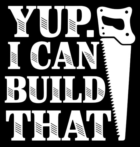 Obrázek produktu Pánské tričko Ano. To Dokážu Postavit. Yup. I Can Build That