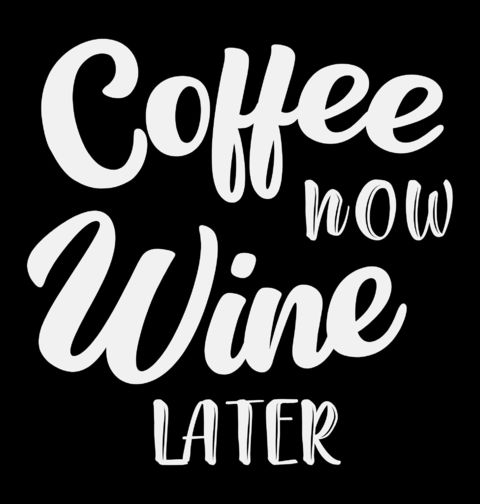 Obrázek produktu Pánské tričko Káva teď Víno Později Coffee now Wine Later