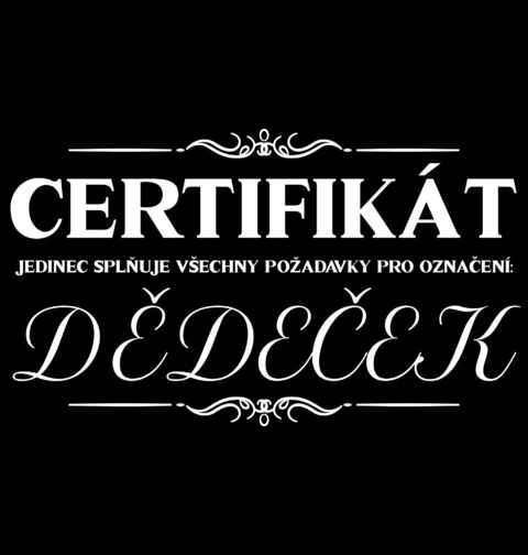 Obrázek produktu Pánské tričko Oficiální Certifikát Dědeček