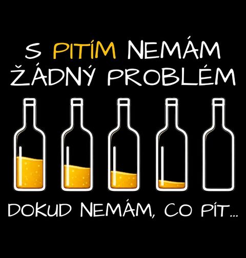Obrázek produktu Pánské tričko S pitím nemám žádný problém dokud nemám co pít