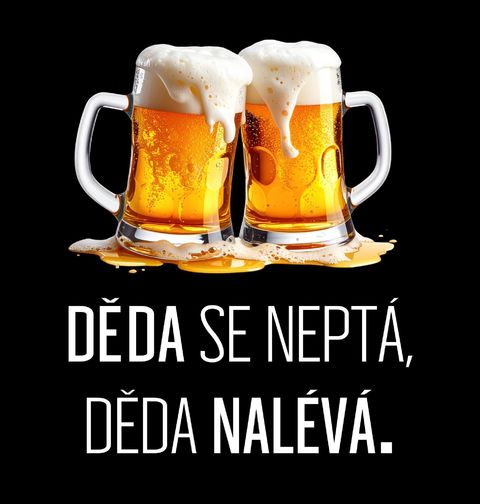 Obrázek produktu Pánské tričko Děda Se Neptá Děda Nalévá Pivo