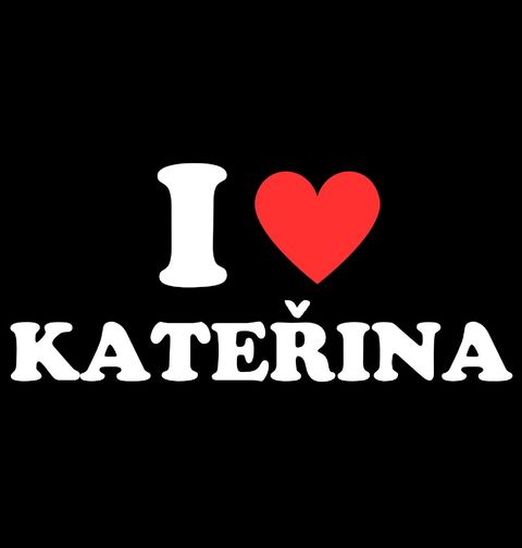 Obrázek produktu Pánské tričko Miluji Kateřinu I Love Kateřina