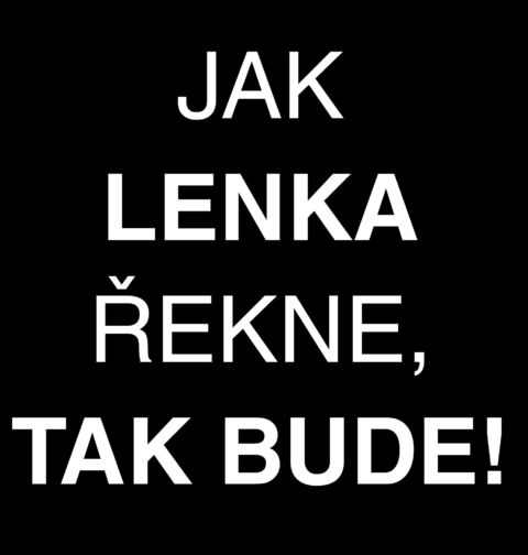 Obrázek produktu Pánské tričko Jak Lenka Řekne tak Bude