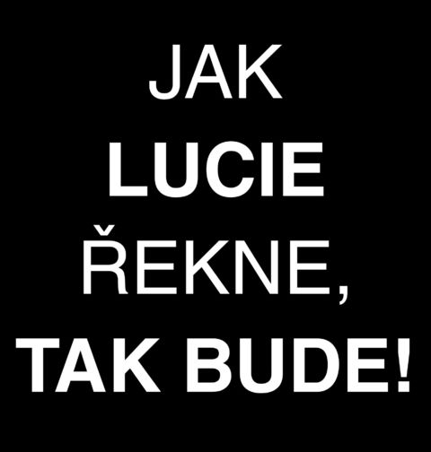 Obrázek produktu Pánské tričko Jak Lucie Řekne tak Bude