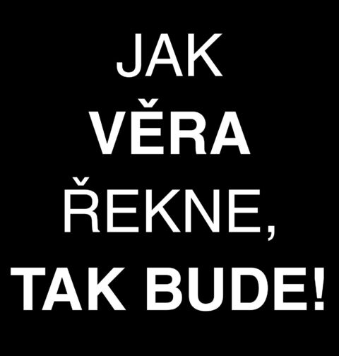Obrázek produktu Pánské tričko Jak Věra Řekne tak Bude