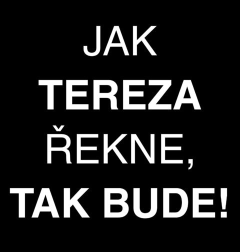 Obrázek produktu Pánské tričko Jak Tereza Řekne tak Bude