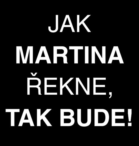 Obrázek produktu Pánské tričko Jak Martina Řekne tak Bude