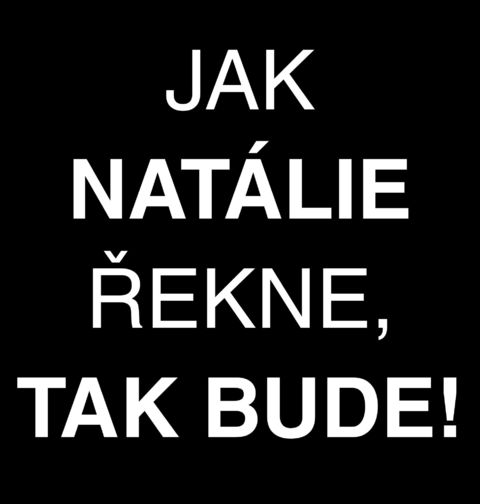 Obrázek produktu Pánské tričko Jak Natálie Řekne tak Bude