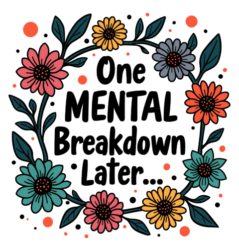 Obrázek produktu Pánské tričko O jedno zhroucení později... One Mental Breakdown Later