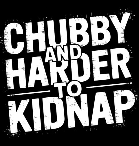 Obrázek produktu Pánské tričko Chubby and harder to kidnap