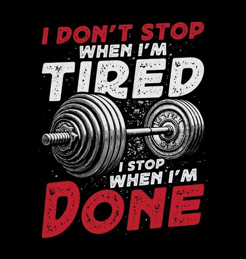 Obrázek produktu Pánské tričko Činka I Don’t Stop When I’m Tired, I Stop When I’m Done