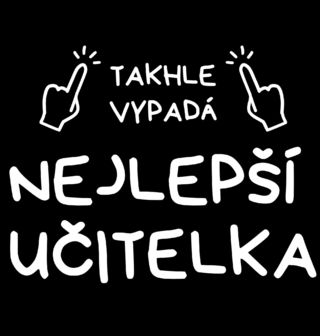 Obrázek 2 produktu Dámské tričko Takhle vypadá nejlepší učitelka