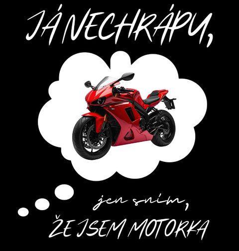 Obrázek produktu Pánské tričko Já nechrápu – jen sním, že jsem motorka