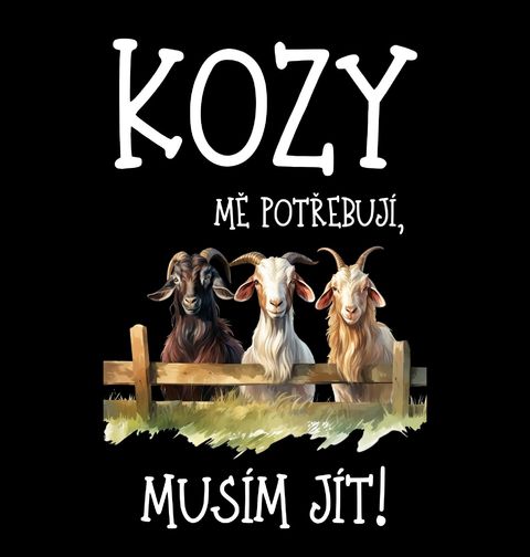Obrázek produktu Pánské tričko Kozy mě potřebují, musím jít!
