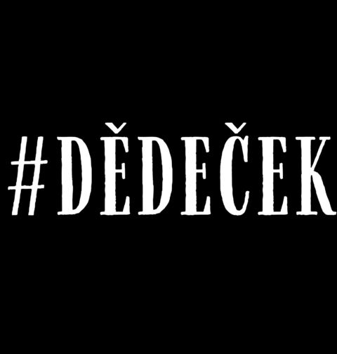 Obrázek produktu Pánské tričko #DĚDEČEK