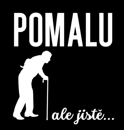 Obrázek produktu Pánské tričko Pomalu, ale jistě…