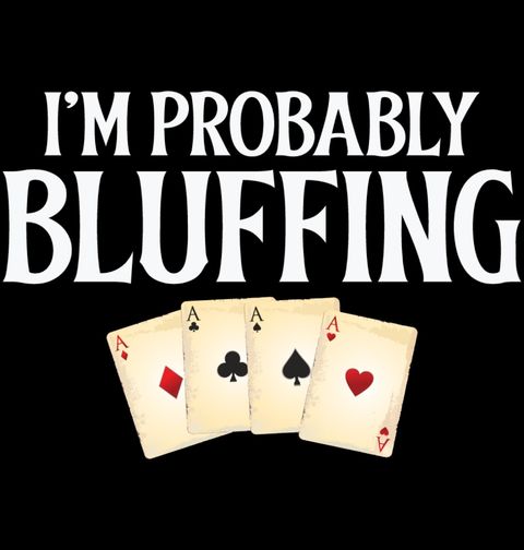 Obrázek produktu Pánské tričko Pravděpodobně Bluffuju I’m Probably Bluffing