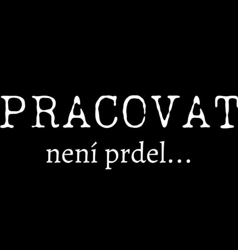 Obrázek produktu Pánská mikina Pracovat není prdel