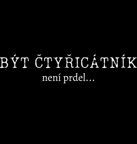 Obrázek produktu Pánské tričko Být čtyřicátník není prdel