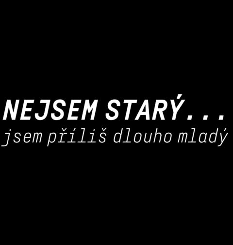 Obrázek produktu Pánské tričko Nejsem starý… jen příliš dlouho mladý