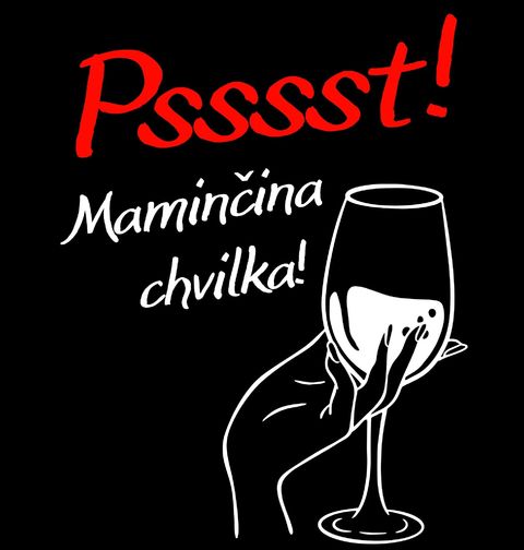 Obrázek produktu Dámské tričko Maminčina chvilka s Vínem Pssst!