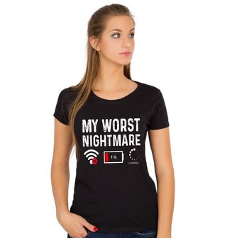 Obrázek 1 produktu Dámské tričko Moje Nejhorší Noční Můra My Worst Nightmare