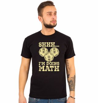Obrázek 1 produktu Pánské tričko Shhh Počítám Váhu I'm doing math
