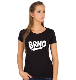 Obrázek 1 produktu Dámské tričko Brno? To si musíš zažít