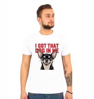 Obrázek 1 produktu Pánské tričko Čivava I Got That Dog In Me
