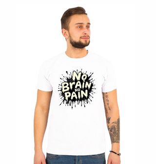 Obrázek 1 produktu Pánské tričko Žádný mozek, žádná bolest