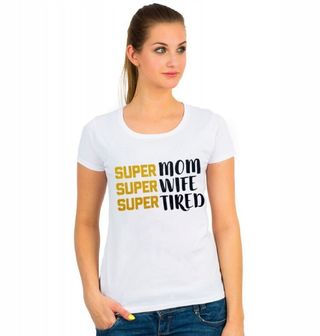 Obrázek 1 produktu Dámské tričko Super Mom Super Wife Super Tired