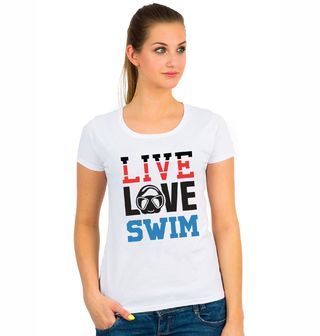 Obrázek 1 produktu Dámské tričko Žij, miluj, plav Live Love Swim
