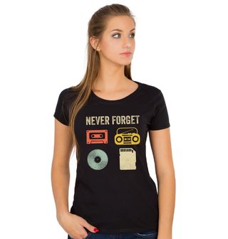 Obrázek 1 produktu Dámské tričko Kazeta, Rádio, Vinyl, SD karta Never Forget