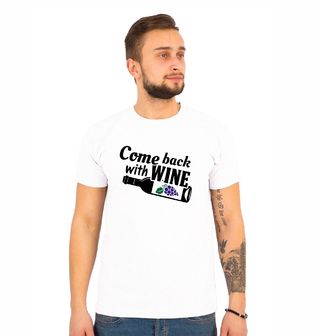 Obrázek 1 produktu Pánské tričko Bez Vína Se Nevracej!