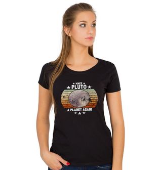 Obrázek 1 produktu Dámské tričko Udělejme z Pluta znovu planetu!