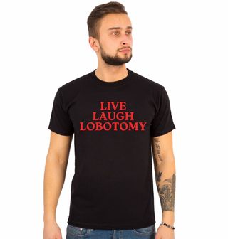 Obrázek 1 produktu Pánské tričko Live Laugh Lobotomy