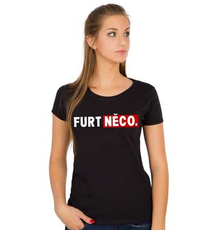 Obrázek 1 produktu Dámské tričko FURT NĚCO.