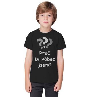 Obrázek 1 produktu Dětské tričko Introvert Proč tu vůbec jsem?