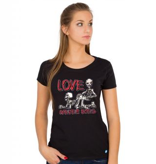 Obrázek 1 produktu Dámské tričko Love Never Dies Skeleton Love Láska Neumírá Kostlivci 