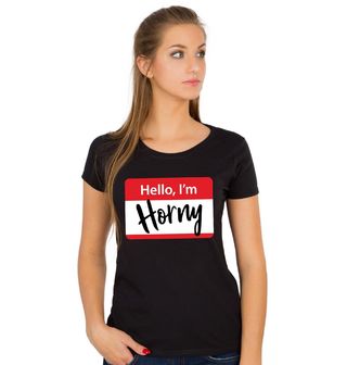 Obrázek 1 produktu Dámské tričko Ahoj, jsem nadržený Hello, I'm Horny 