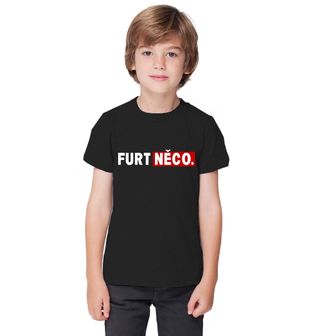 Obrázek 1 produktu Dětské tričko FURT NĚCO.